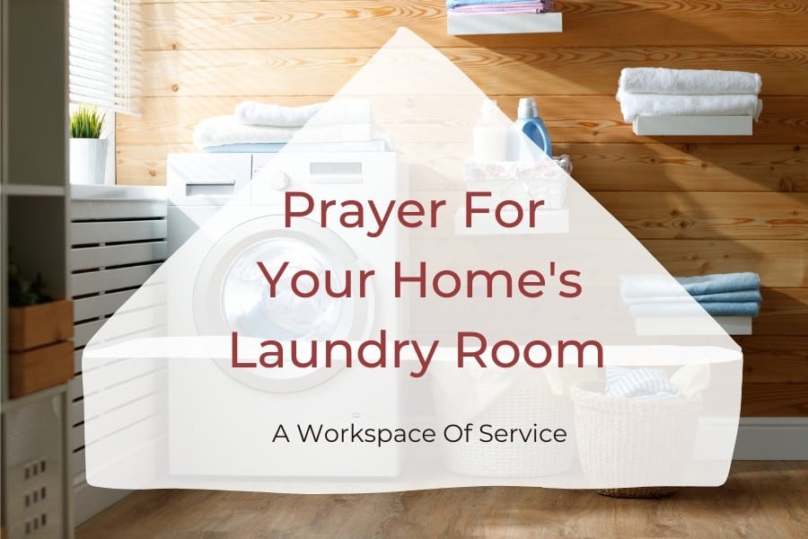 prayers for your home laundry room