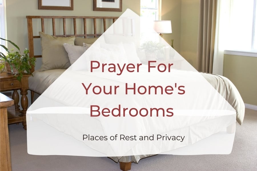 prayers for your home - the bedrooms