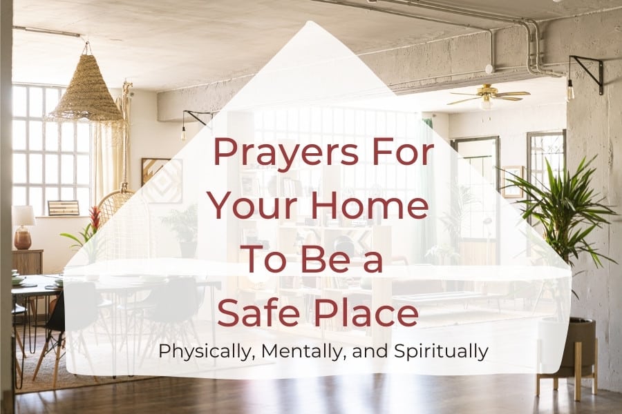 prayers for your home safe place