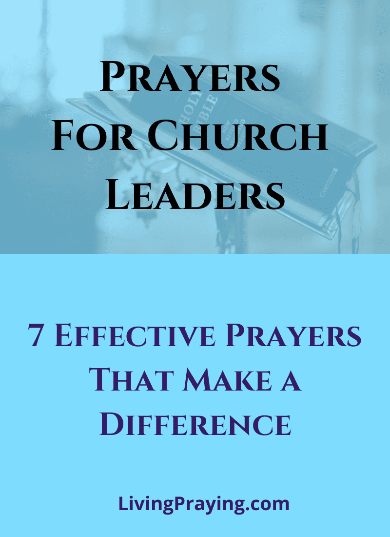 Prayers For Church Leaders: 7 Effective Prayers That Make a Difference