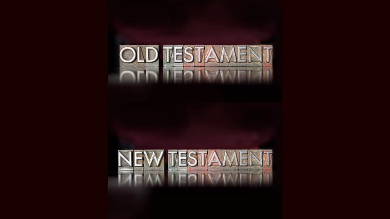 What’s the Difference Between The Old and New Testaments?